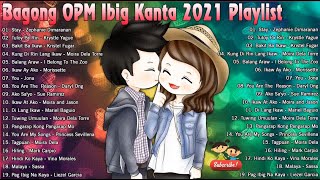 Bagong OPM Ibig Kanta 2021 Playlist  -  Juris Fernandez, Kyla, Angeline Quinto, Morissette 2021