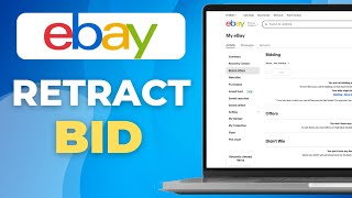 How to Retract or Cancel a Bid/Offer on eBay