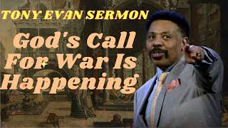 Tony Evans Sermon 2024 I God's Call For War Is Happening