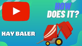 How Does A HAY BALER Work