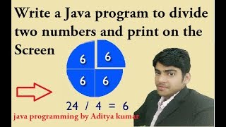 Write a Java program to divide two numbers and print on the screen. episode : -- 3