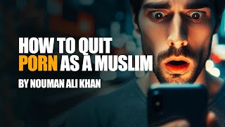 Islamic and Psychological Solutions to P0RN Addiction | Nouman Ali Khan