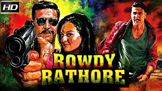 Rowdy Rathore full movie Akshay Kumar | Ananya | Sonakshi Sinha