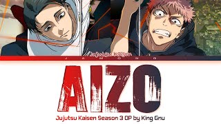 Jujutsu Kaisen Season 3 - Opening FULL "AIZO" by King Gnu (Lyrics)