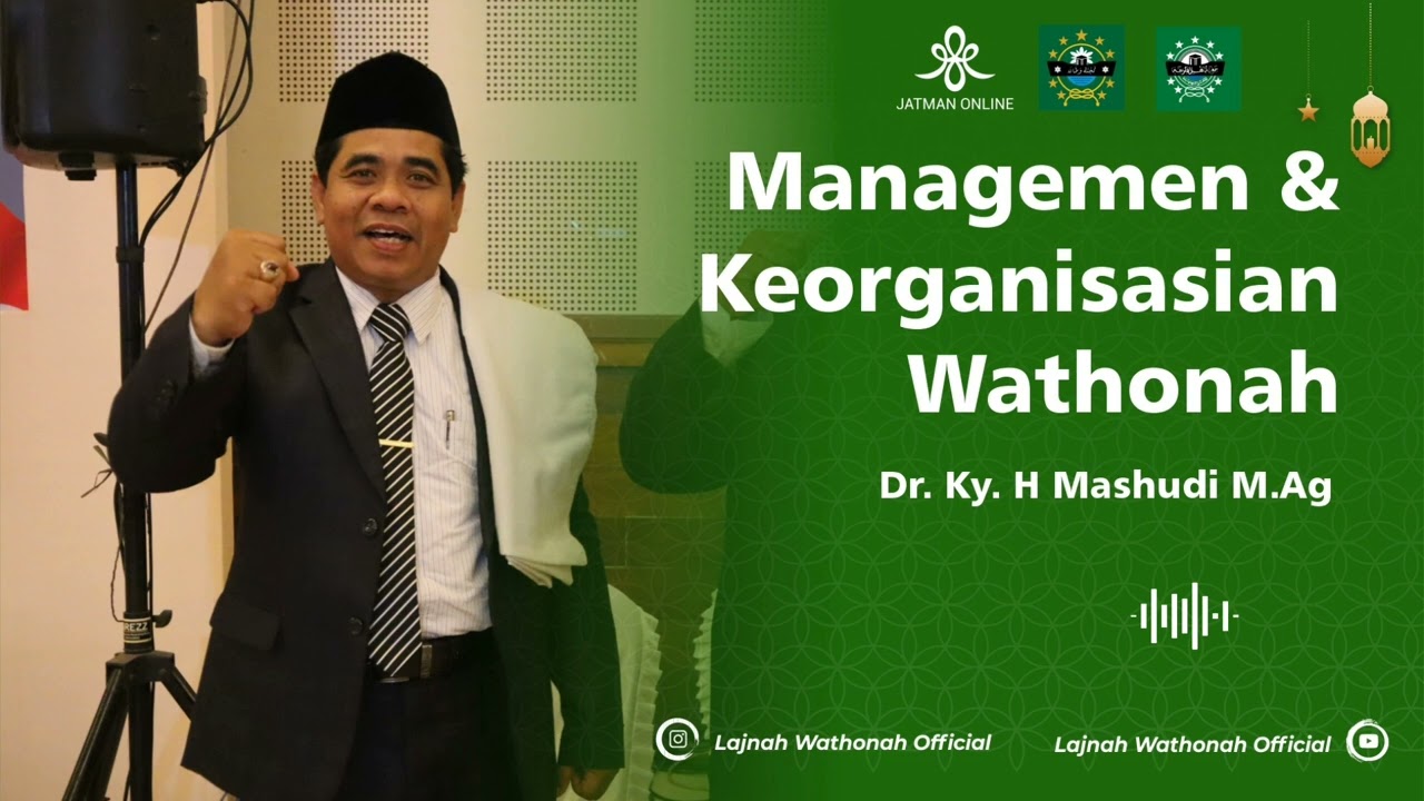 Managemen Dan Keorganisasian Wathonah - Bp Ky H Mashudi M. Ag - YouTube