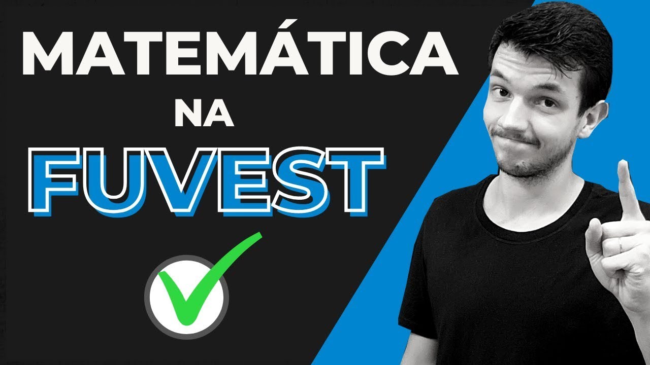 A MELHOR Maneira De Estudar Matemática Para A FUVEST - YouTube