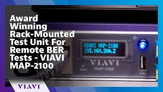 Award Winning Rack-Mounted Test Unit For Remote BER Tests - VIAVI MAP-2100