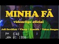 Minha Fã  Feat. Jeff Devilfish x $annchez x Vkush x Aka Xinêz (videoclipe Oficial)