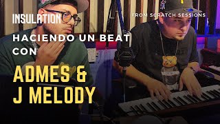 Admes & J Melody haciendo un reggaeton desde 0 | From Scratch Sessions