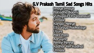 GV Prakash Tamil Sad Songs Hits💔 | Jukebox | Love Failure Song | Melody Songs | Tamil Songs | Hits