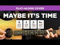 "Maybe It's Time" • Play-along cover w/ chords & lyrics (Bradley Cooper / Jason Isbell)