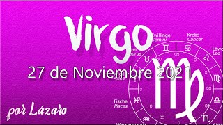 VIRGO Horóscopo de hoy 27 de Noviembre 2021