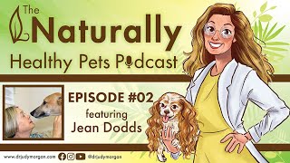 Comparative Medicine: Humans & Dogs | NHP Podcast Ep. 2 | Dr. Judy Morgan & Dr. Jean Dodds