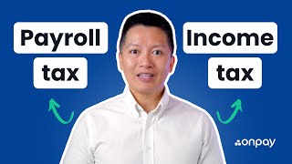 Employer’s Guide to Payroll Tax vs. Income Tax