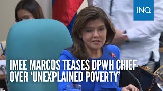 Imee Marcos teases DPWH chief over ‘unexplained poverty’