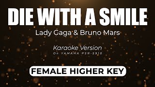 Die With A Smile - Lady Gaga & Bruno Mars (Female Higher Key - Karaoke Minus One Yamaha S910)