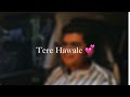 Tere Hawale💕 | coversong by Zaf Mohammed | Arjith Singh