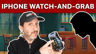 How To Prevent Watch-And-Grab iPhone Theft