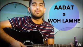 Aadat x Woh Lamhe - Jal (Mashup by Nikhil Khadilkar)