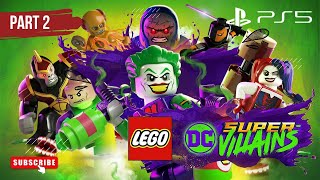 LEGO DC SUPER-VILLAINS PS5 GAMEPLAY WALKTHROUGH CHAPTER 2 | IT'S GOOD TO BE BAD
