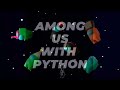 Among Us- Drawing Characters in Python - Code in Description #python #amongus #randomstuff ..