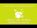 Grade 2 Drum Exam Song Under The Bridge DrumLess