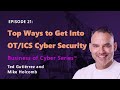 Business of Cyber Series: Top Ways to Get into OT/ICS Cyber Security
