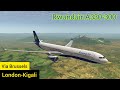 Hidden East African GEM | Rwandair A330-300 | London (EGLL) to Kigali (HRYR) via Brussels | RFS