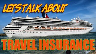 Lets Talk About Cruise Travel Insurance - Do You Need It?