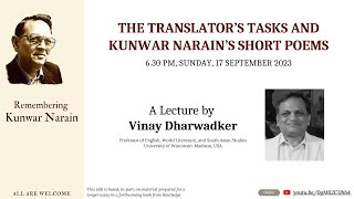 The Translator’s Tasks and Kunwar Narain’s Short Poems | A Lecture by Vinay Dharwadker