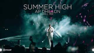 SUMMER HIGH - AP DHILLON | PROD BY HXRF |  REMIX