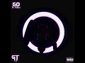 GT Skinny Beast - Go (ft. Hitlerr) [Prod. by Austin]