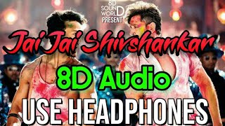 8D| Audio |Jai Jai Shivshankar 8D Audio | 8D Sound World | Tiger Shroff | Hritik Roshan |Use Earplug