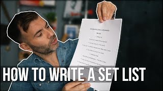 TOP 10 TIPS FOR WRITING THE PERFECT SET LIST!