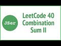 leetCode #40 Combination Sum II(Back Tracking) | JSer - algorithm and JavaScript