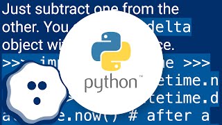 How do I find the time difference between two datetime objects in python?