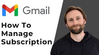 How to Manage Subscriptions in Gmail Easily [Full Guide 2026]