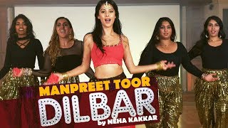 Manpreet Toor | "Dilbar" | Neha Kakkar (Satyameva Jayate, John Abraham)