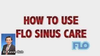 How to use Flo Sinus Care for sinusitis and after nose and sinus surgery