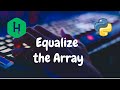 49 - Equalize the Array | Implementation | Hackerrank Solution | Python