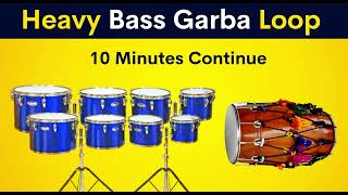 Heavy Bass Garba Loop | 10 Minutes Continue