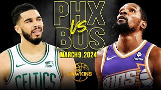 Phoenix Suns vs Boston Celtics  Game Highlights | March 9, 2024 | FreeDawkins