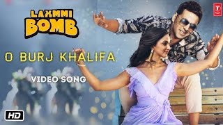 Burj Khalifa full song |Laxmmi Bomb Movie | Akshay kumar .| Disney Hotstar ..