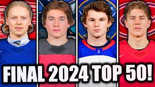 FINAL 2024 NHL DRAFT RANKINGS! (FULL Top 50 Scouting Reports & Highlights)