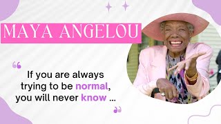 Maya Angelou Quotes on Life. Inspiring and Powerful. Life Changing Quotes!