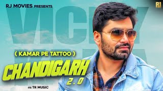 Chandigarh 2.0 | Kamar Pe Tattoo | TR Music | Vicky Kajla | New Haryanvi Songs Haryanavi 2020