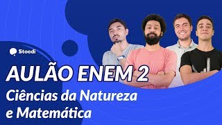 Aulão ENEM - Ciências da Natureza e Matemática