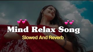 💕Mind relaxing lofi songs [slowed reverb] old song mashup || mind relaxing lofi || Lofi