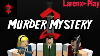 MURDER MYSTERY 2 ►КТО ИЗ НАС ПРЕДАТЕЛЬ?/ Larenx►Play