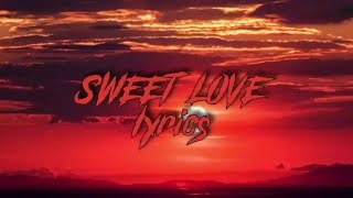 Sweet Love - Mak Zaddy Lyrics